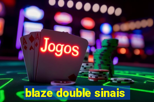 blaze double sinais